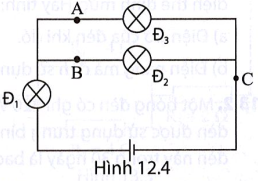 Cũng trên sơ đồ mạch điện ở Hình 12.4, hỏi phải đặt công tắc ở vị trí nào (A, B hay C) để khi ngắt công tắc (ảnh 1)