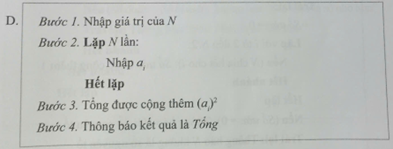 Hãy chọn phương án đúng của bước Tìm thuật toán cho bài toán đã được mô tả trong Bài F7 (dựa vào kết quả Xác định bài toán ở Bài F7): (ảnh 4)