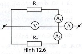 Có sơ đồ mạch điện như Hình 12.6. Ampe kế A chỉ 6 A, vôn kế V chỉ 220 V. Điện trở R1 = 100 ôm. Xác định (ảnh 1)