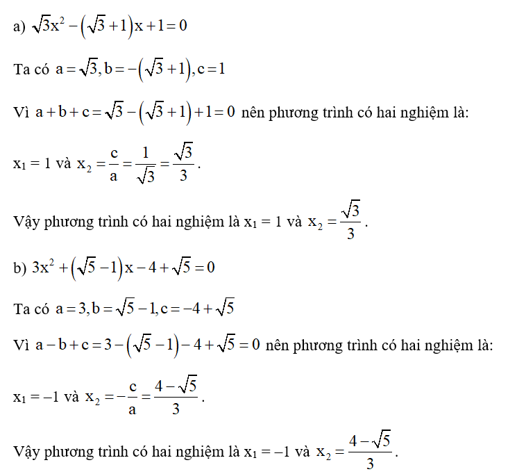 Tính nhẩm nghiệm của các phương trình sau:  a) căn bậc hai 3 x^2 - ( căn bậc hai 3 +1 ) x+1=0; (ảnh 1)