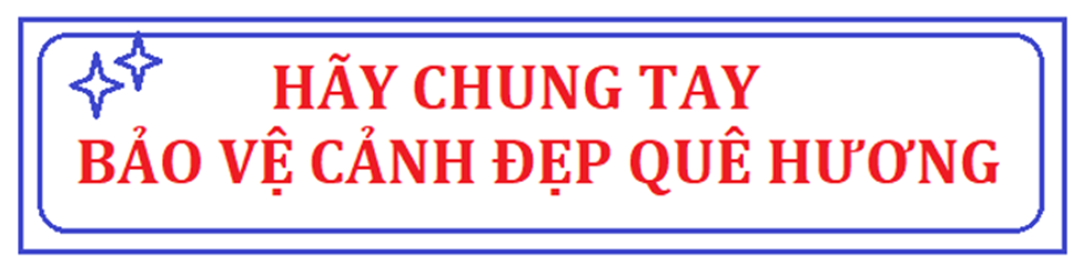 Làm thông điệp về chủ đề Bảo vệ cảnh quan thiên nhiên quê em vào khung dưới đây:  Gợi ý: Em có thể (ảnh 1)