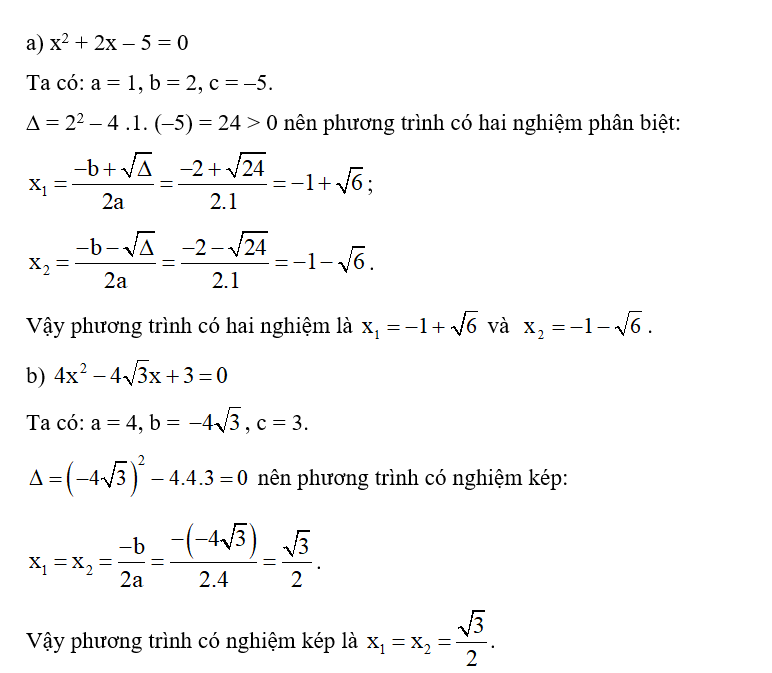 Sử dụng công thức nghiệm hoặc công thức nghiệm thu gọn, giải các phương trình bậc hai sau: (ảnh 1)