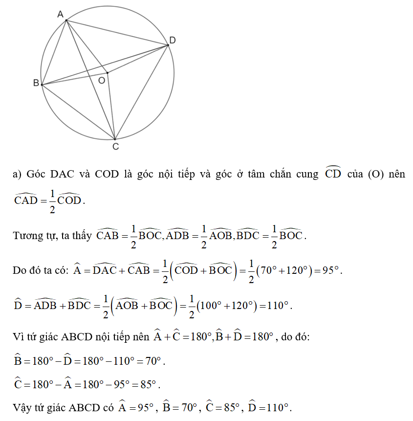 Hãy cho biết số đo các góc của tứ giác ABCD nội tiếp đường tròn (O) trong mỗi trường hợp sau: (ảnh 1)