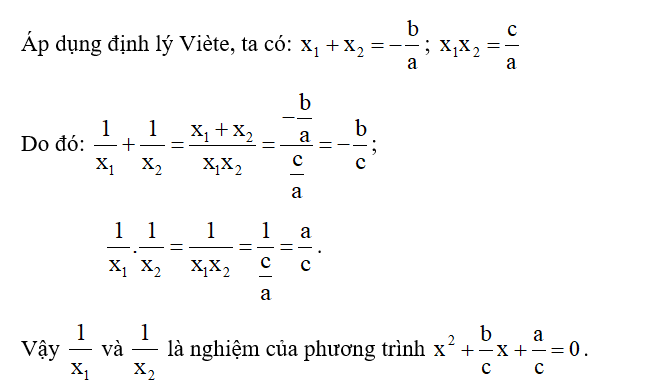 Giả sử phương trình bậc hai ax2 + bx + c = 0 (a ≠ 0) có hai nghiệm là x1, x2 (ảnh 1)