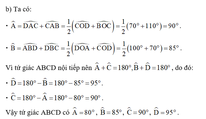 Hãy cho biết số đo các góc của tứ giác ABCD nội tiếp đường tròn (O) trong mỗi trường hợp sau: (ảnh 2)