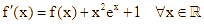 thoả mãn f'(x) = f(x) + x^2 e^x + 1 (ảnh 2)