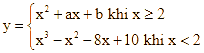 y = x^2 + ax + b khi x > = 2 (ảnh 1)