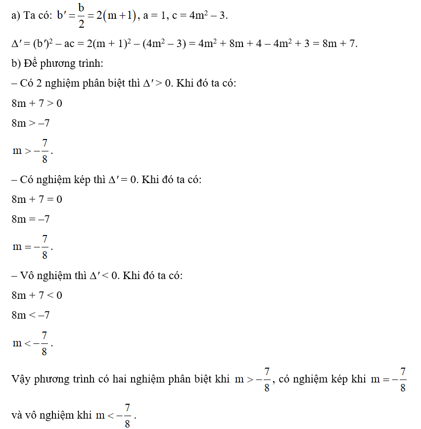 Cho phương trình (ẩn x): x2 + 4(m + 1)x + 4m2 – 3 = 0.  a) Tính biệt thức ∆'. (ảnh 1)