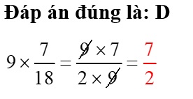 Kết quả của phép tính  9 × 7/18  là: (ảnh 1)