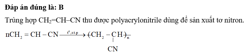 Trùng hợp chất nào sau đây thu được polyacrylonitrile dùng để sản xuất tơ nitron? (ảnh 1)