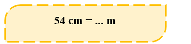 Số thập phân thích hợp điền vào ô trống là: 	A. 0,054	B. 0,54	C. 5,4	D. 0,0054 (ảnh 2)