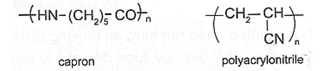 Tơ capron và polyacrylonitrile có công thức cấu tạo như hình dưới: (ảnh 1)