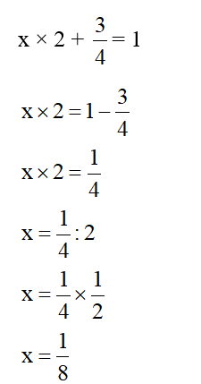 Tìm x, biết: x × 2 + 3/4 = 1. (ảnh 1)