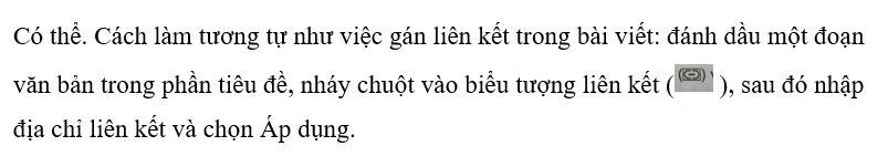 Có thể gán liên kết vào một đoạn văn bản trong các thành phần của Tiêu đề trang được (ảnh 1)