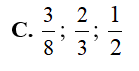 Các phân số 1/2 ; 3/8   ; 2/3 sắp xếp theo thứ tự từ bé đến lớn là: (ảnh 4)
