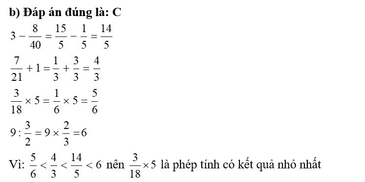 b) Trong các phép tính dưới đây, phép tính có kết quả nhỏ nhất là: 	 (ảnh 1)