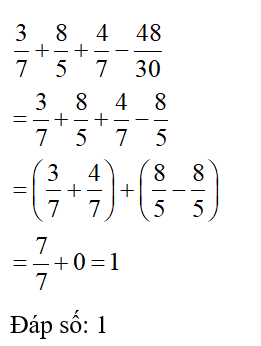 Tính:  3/7 + 8/5 + 4/7 - 48 /30 = ? (ảnh 1)