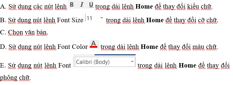 Trong các thao tác dưới đây, chọn một số thao tác và sắp xếp vào Bảng 1 theo thứ tự đúng để thực hiện: thay đổi phông chữ, kiểu chữ, cỡ chữ, màu chữ.  (ảnh 1)