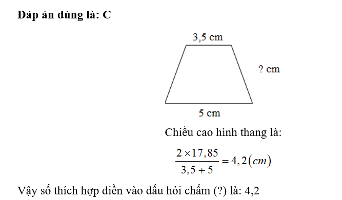 Cho hình thang (như hình vẽ bên) có diện tích bằng 17,85 cm2. Số thích hợp điền vào  (ảnh 2)