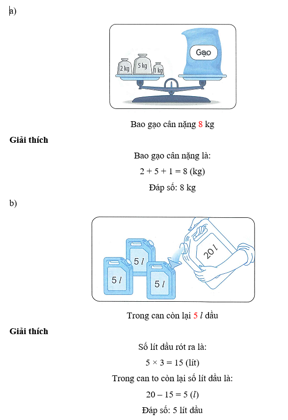 Viết số thích hợp vào chỗ chấm a)   Bao gạo cân nặng … kg b) Rót đầy 3 can 5l từ can chứa đầy dầu (ảnh 2)