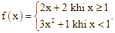 Cho hàm số f(x) = 2x + 2 khi x > = 1 3x^2 + 1 khi x < 1 (ảnh 1)