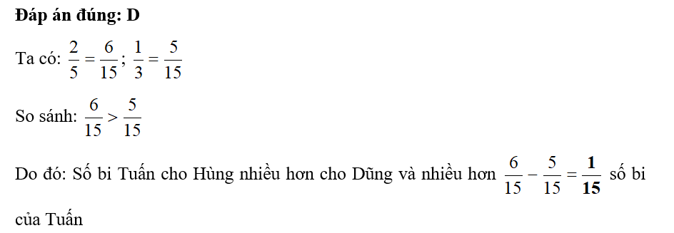 Tuấn cho Hùng  2/5 số bi của mình. Tuấn cho Dũng  1/3 số bi của mình (ảnh 1)