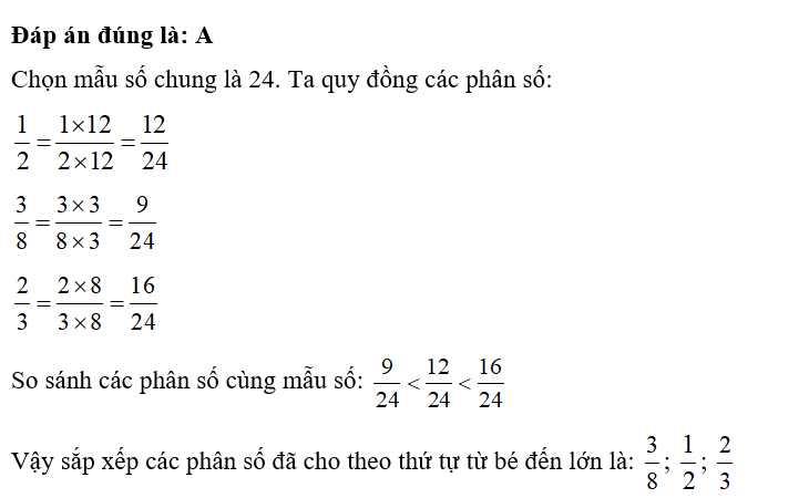 Các phân số 1/2 ; 3/8   ; 2/3 sắp xếp theo thứ tự từ bé đến lớn là: (ảnh 1)