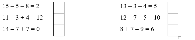 Đ, S? 15 – 5 – 8 = 2			13 – 3 – 4 = 5	 11 – 3 + 4 = 12			12 – 7 – 5 = 10 (ảnh 1)