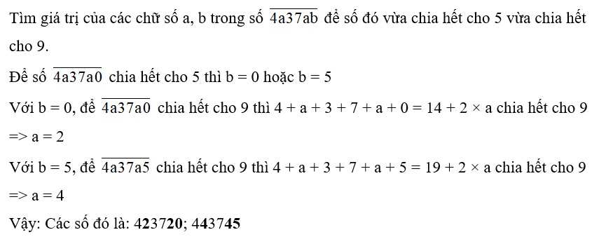 Tìm giá trị của các chữ số a, b trong số 4a37ab để số đó vừa chia hết cho 5 vừa chia hết cho 9. (ảnh 1)