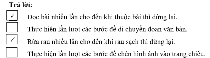 Em hãy đánh dấu P vào ô trống trước những hoạt động mà em thực hiện theo cấu trúc lặp. (ảnh 5)