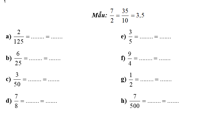 Viết các phân số sau thành phân số thập phân rồi chuyển thành số thập phân (theo mẫu)  (ảnh 1)