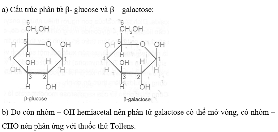 Galactose là một carbohydrate, đồng phân của glucose. Điểm khác biệt là cấu tạo giữa (ảnh 1)