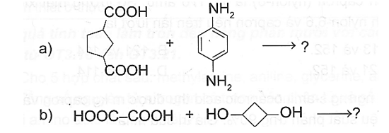 Cho biết công thức cấu tạo polymer tạo thành trong các phản ứng trùng ngưng sau: (ảnh 1)