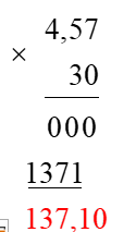  Em hãy chọn đáp án đúng nhấtKết quả của phép tính 4,57 × 30 là:  (ảnh 1)