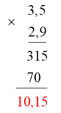 Em hãy chọn đáp án đúng nhấtKết quả của phép tính 3,5 × 2,9 là: (ảnh 1)