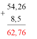 Em hãy chọn đáp án đúng nhấtKết quả của phép tính 54,26 + 8,5 là: (ảnh 1)