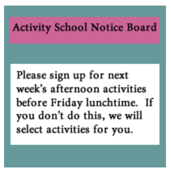 Students who do not register by Friday lunchtime...  will select afternoon activities for the school next week. won’t have any activities to do in the afternoon next week. won’t be able to choose their afternoon activities next week. won’t be able to participate in afternoon activities next week. (ảnh 1)