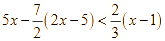 giải bất phương trình 5x - 7/2 (2x - 5) < 2/3(x - 1) (ảnh 2)