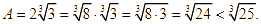 Cho A = 2 căn bậc ba 3 và B = căn bậc ba 25. Chọn khẳng định  (ảnh 1)