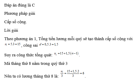 Nếu nhân viên lựa chọn phương án 1 thì tháng thứ 8 sẽ nhận được số tiền bằng ( đơn vị triệu đồng) (ảnh 1)