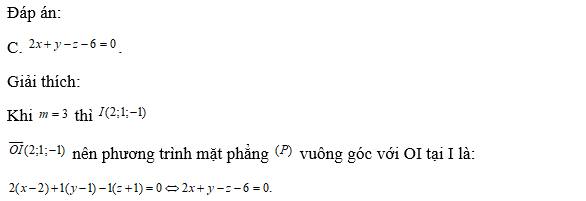 Khi  , mặt phẳng   qua   và vuông góc với OI có phương trình là: (ảnh 1)