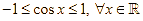 Giá trị lớn nhất của hàm số y = cos x là: A. 1 B. -1 C. pi D. 2pi (ảnh 1)