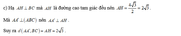 c) Khoảng cách giữa AA' và BC bằng 2 căn 3 (ảnh 1)