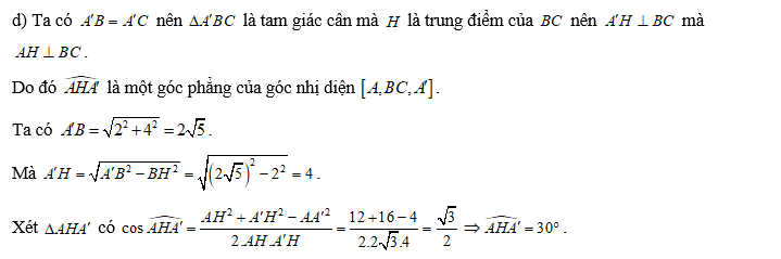 d) Số đo góc nhị diện [ A,B,C,A'}  bằng 60 độ  (ảnh 1)