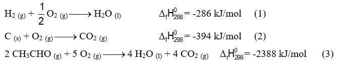 Tính entanpy tạo thành () của acetaldehyde (CH3CHO) : (ảnh 1)