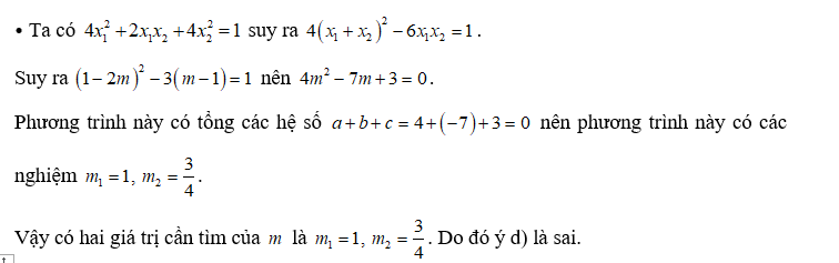 d) Có một giá trị của m để phương trình có hai nghiệm  x1,x2 thoả mãn  (ảnh 1)