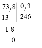  Em hãy chọn đáp án đúng nhất.Số bị chia là 73,8, số chia là 0,3. Vậy thương là: (ảnh 1)