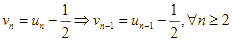 Cho dãy số (un) với u1 = -2 un = 3u(n-1) - 1, với mọi n > = 2 (ảnh 4)