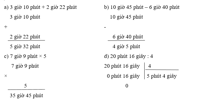 Đặt tính rồi tính:  a) 3 giờ 10 phút + 2 giờ 22 phút            (ảnh 1)