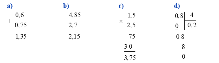 Đặt tính rồi tính:  a) 0,6 + 0,75 (ảnh 1)